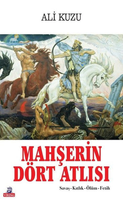 Mahşerin Dört Atlısı - Savaş, Kıtlık, Ölüm, Fetih