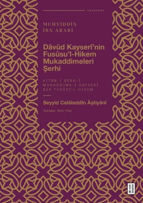 Muhyiddin İbn Arabi - Davüd Kayseri'nin Fusüsu'l Hikem Mukaddimeleri Şerhi