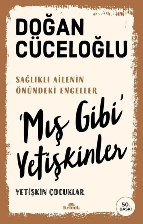 Mış Gibi Yetişkinler Yetişkin Çocuklar - Sağlıklı Ailenin Önündeki Engeller