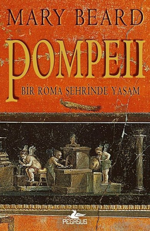 Pompeii - Bir Roma Şehrinde Yaşam
