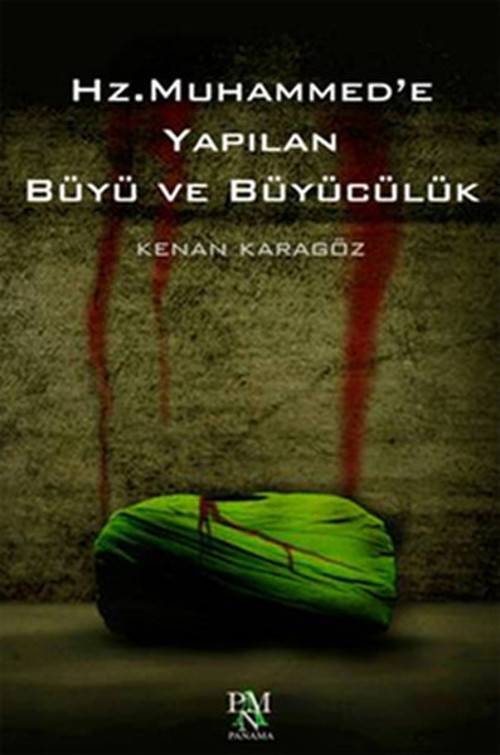 Hz. Muhammed'e Yapılan Büyü ve Büyücülük