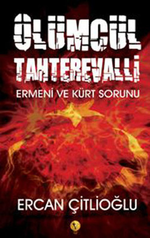 Ölümcül Tahterevalli - Ermeni ve Kürt Sorunu