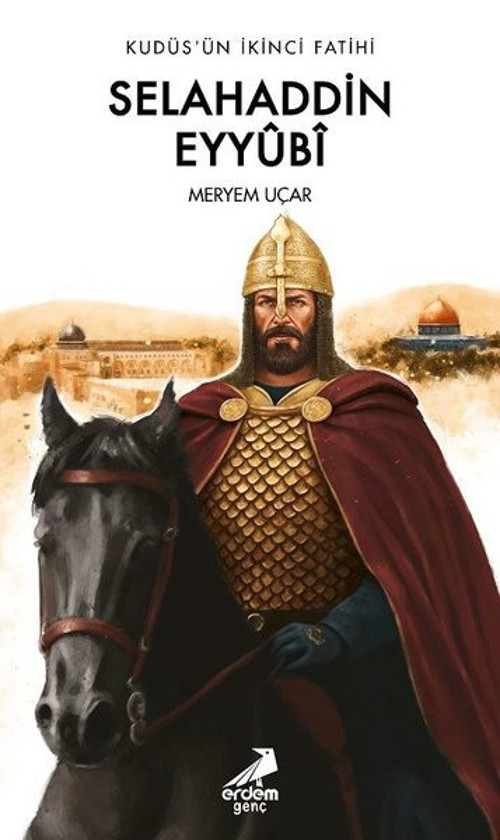 Kudüs'ün İkinci Fatihi: Selahaddin Eyyubi