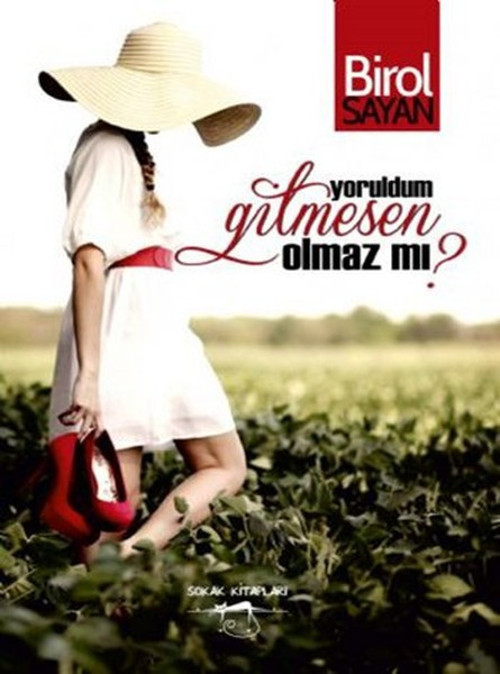 Yoruldum Gitmesen Olmaz mı?