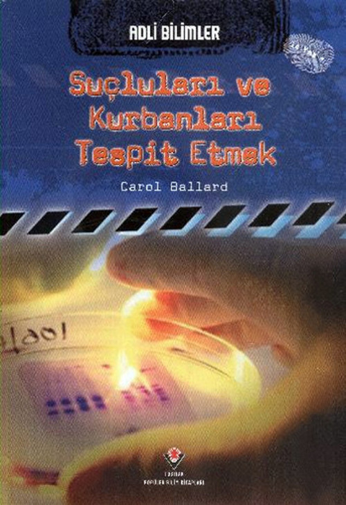 Adli Bilimler Suçluları ve Kurbanları Tespit Etmek