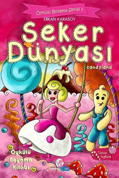 Şeker Dünyası-Öykülü Boyama Serisi 1