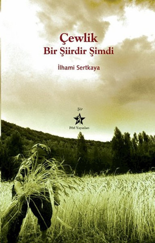 Çewlik Bir Şiirdir Şimdi