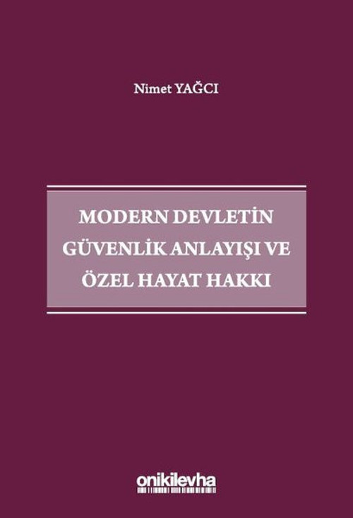 Modern Devletin Güvenlik Anlayışı ve Özel Hayat Hakkı