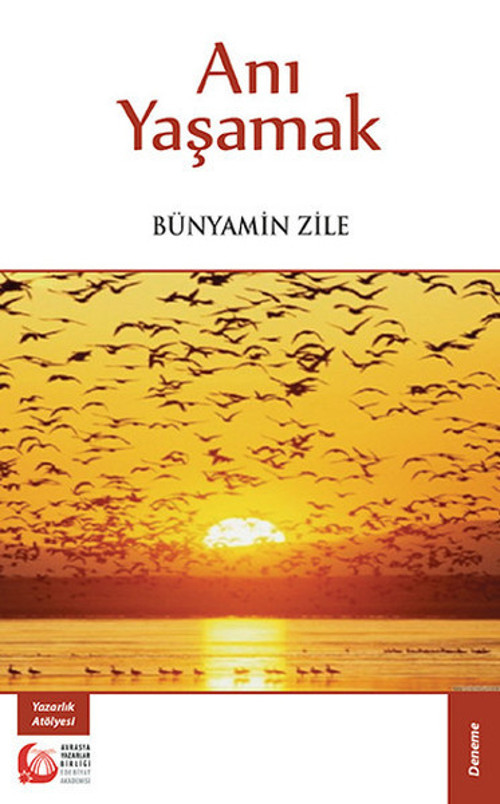 Avrasya Yazarlar Birliği Anı Yaşamak