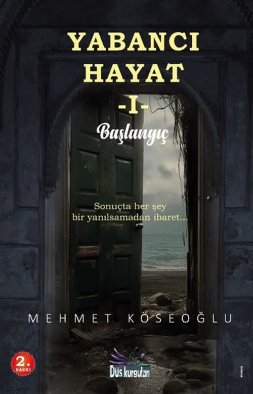 Yabancı Hayat 1 - Başlangıç