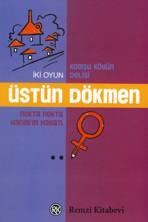 Komşu Köyün Delisi Nokta Nokta Hanım'ın Hayatı - İki Oyun