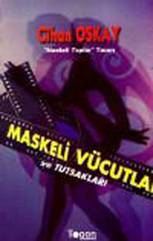 Maskeli Vücutlar ve Tutsakları