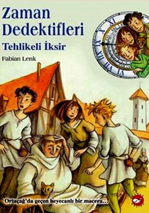 Zaman Dedektifleri 4 - Tehlikeli İksir
