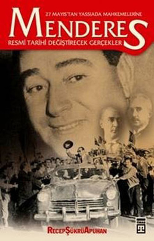 Menderes - 27 Mayıs'tan Yassıada Mahkemelerine