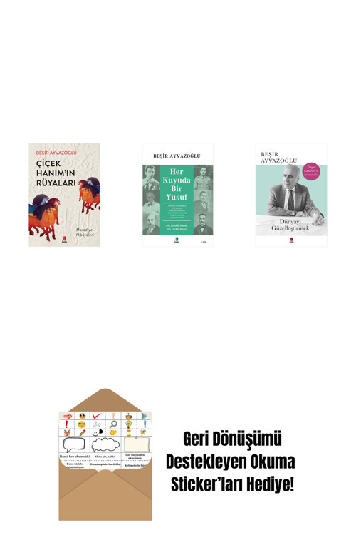 Everest Yayınları Çiçek Hanımın Rüyaları + Her Kuyuda Bir Yusuf + Dünyayı Güzelleştirmek + Okuma Sticker'Ları