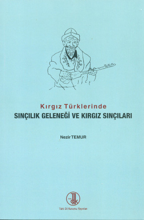 Kırgız Türklerinde Sınçılık Geleneği ve Kırgız Sınçıları