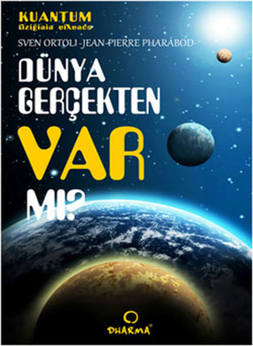 Dünya Gerçekten Var mı?