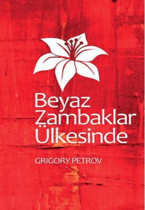 Beyaz Zambaklar Ülkesinde