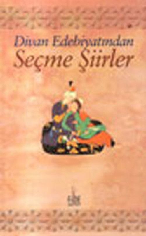 Divan Edebiyatından Seçme Şiirler
