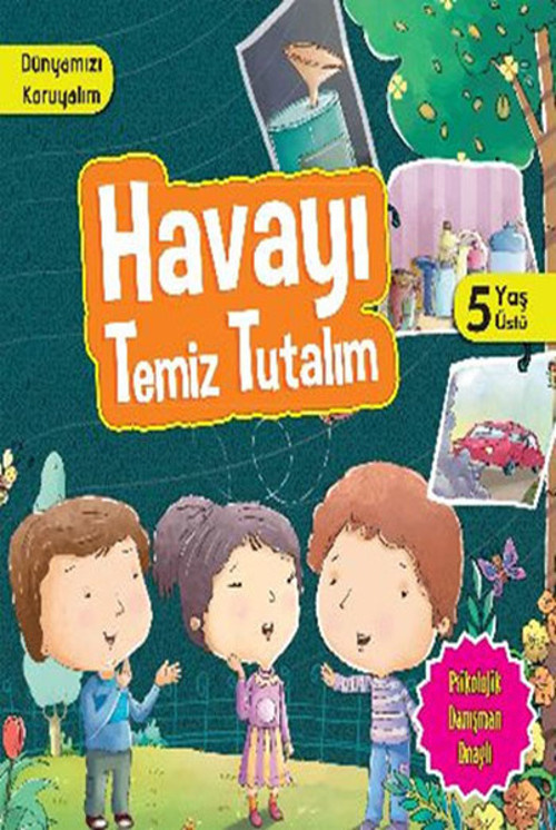 Dünyamızı Koruyalım - Havayı Temiz Tutalım