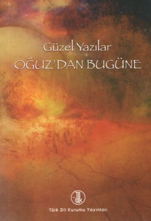 Güzel Yazılar - Oğuz'dan Bugüne