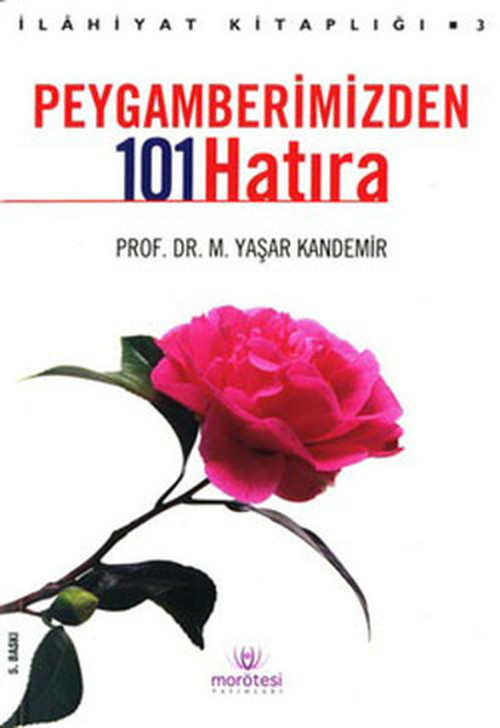 Peygamberimizden 101 Hatıra