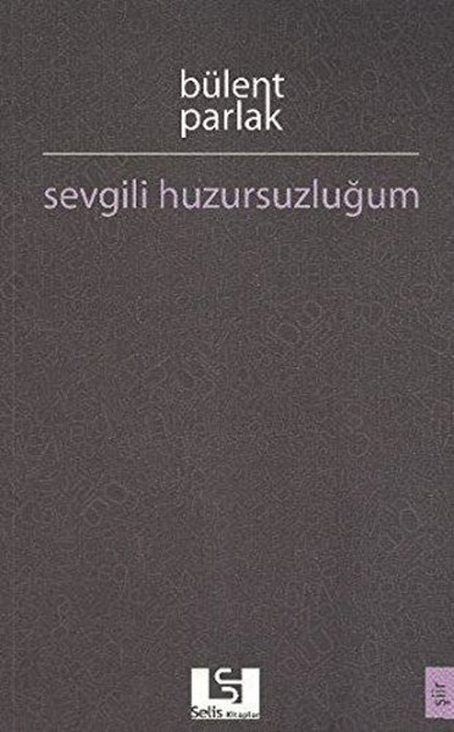 Selis Kitaplar Sevgili Huzursuzluğum