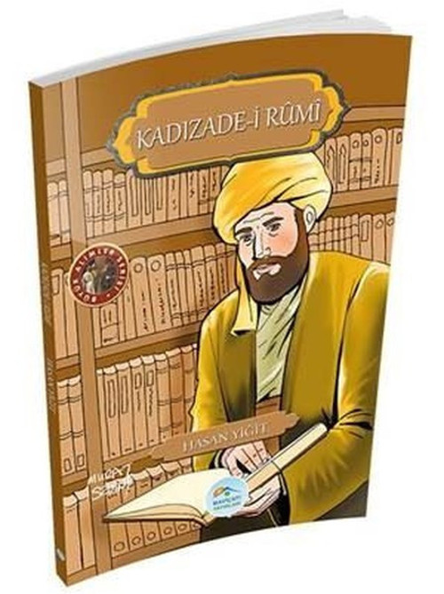 Kadızade-i Rumi-Büyük Alimler Serisi