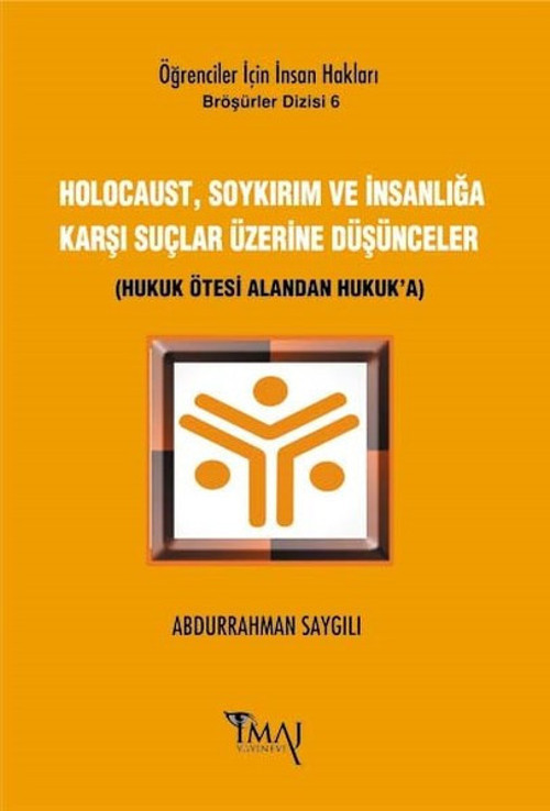 Holocaust Soykırım ve İnsanlığa Karşı Suçlar Üzerine Düşünceler