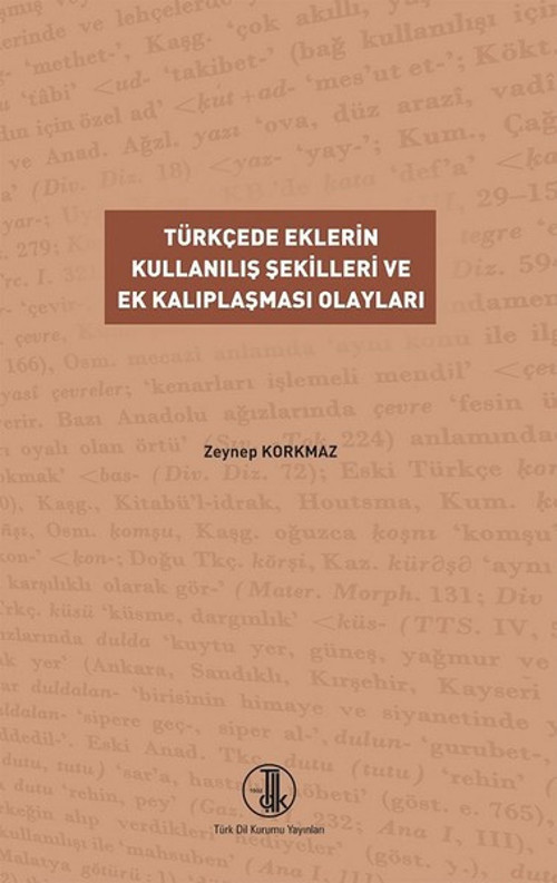 Türkçede Eklerin Kullanılış Şekilleri ve Ek Kalıplaşması Olayları