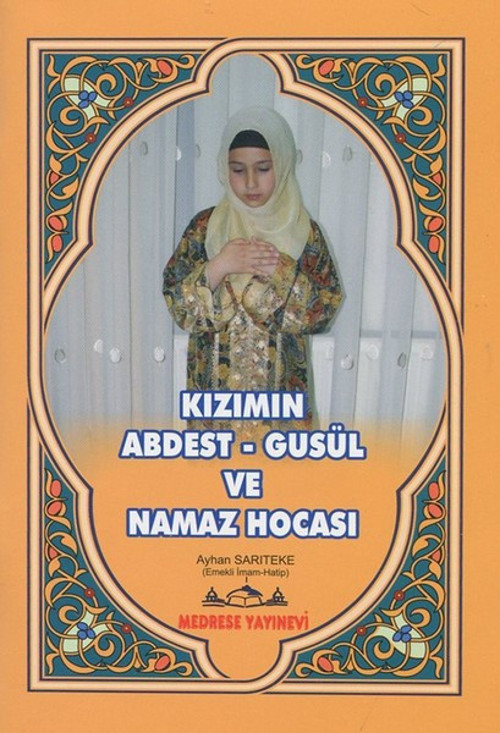 Kızımın Abdest-Gusül ve Namaz Hocası