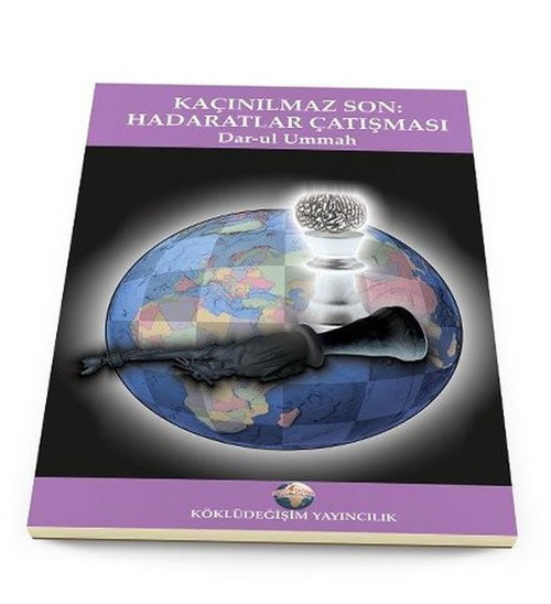 Kaçınılmaz Son-Hadaratlar Çatışması