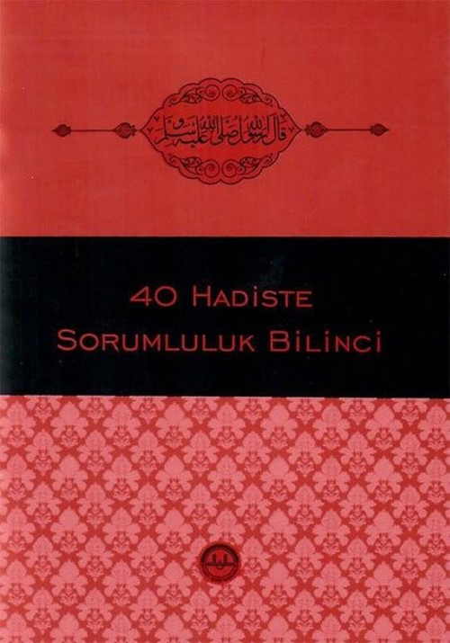 40 Hadiste Sorumluluk Bilinci