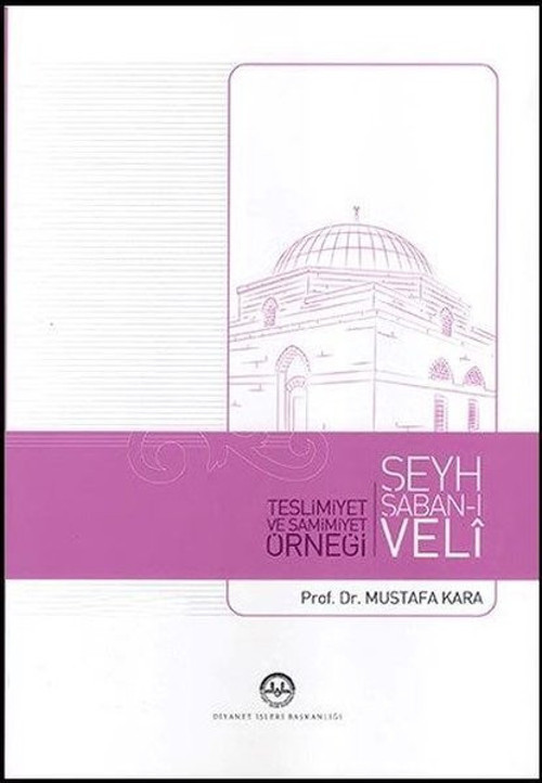 Şeyh Şabanı veli Teslimiyet ve Samimiyet Örneği