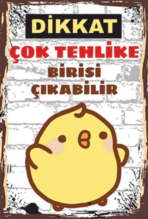 Dikkat Çok Tehlikeli Birisi Çıkabilir Retro Ahşap Poster 20x30