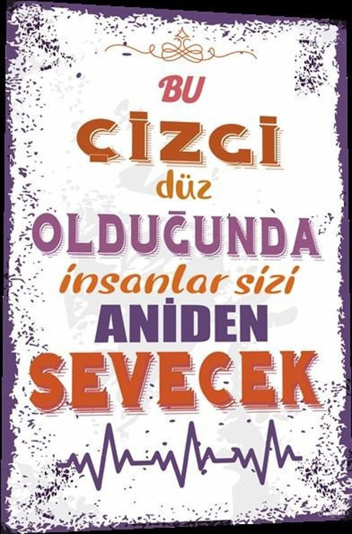 Duvar Yazıları Bu Çizgi Düz Olduğunda İnsanlar Sizi Ani 20x30