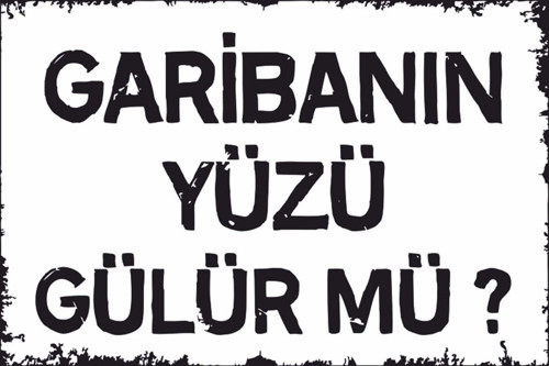 Garibanın Yüzü Gülürmü Komik Sözler Retro Ahşap Poster 20x30