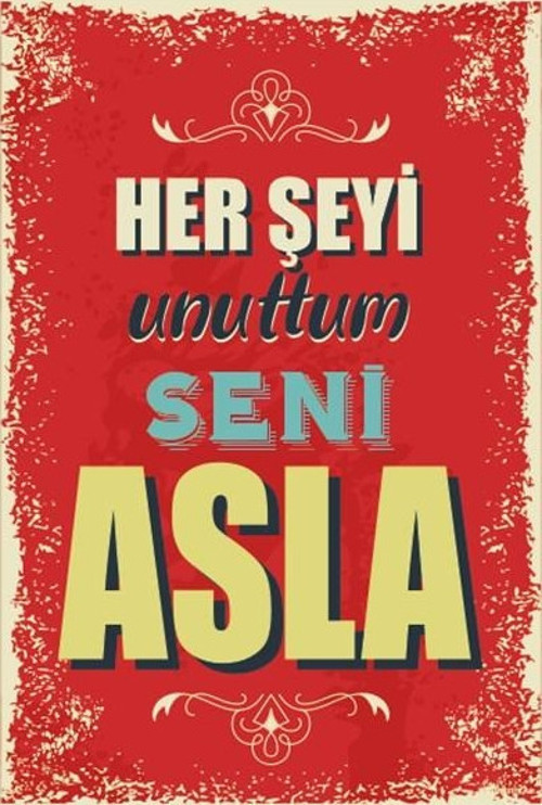 Her Şeyi Unuttum Seni Asla Duvar Yazıları Retro Ahşap Poster-