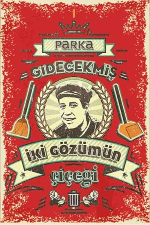 Kemal Sunal Parka Gidecekmiş İki Gözümün Çiçeği Yeşilçam 20x30