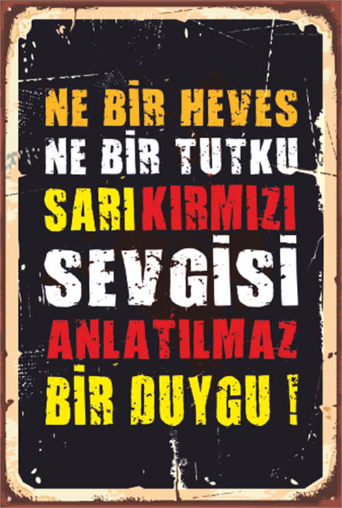 Ne Bir Heves Ne Bir Tutku Sarı Kırmızı Fulbol Takım Taraftar-