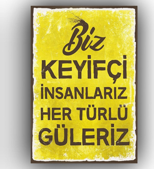 Biz Keyifçi İnsanlarız Yazılı Ahşap Tablo 20x30