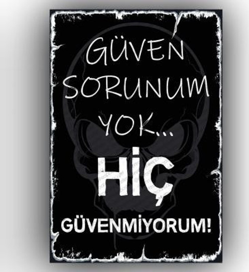 Güven Sorunum Yok yazılı Ahşap Tablo 20x30