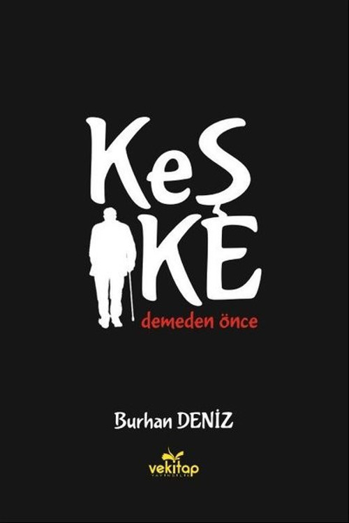 Keşke Demeden Önce