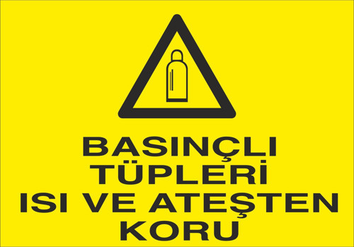 Basınçlı Tüpleri Isı Ve Ateşten Koru Uyarı Levhası