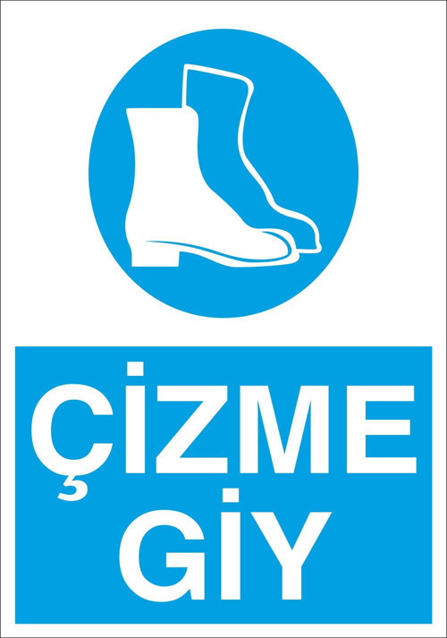 Çizme Giy Uyarı Levhası