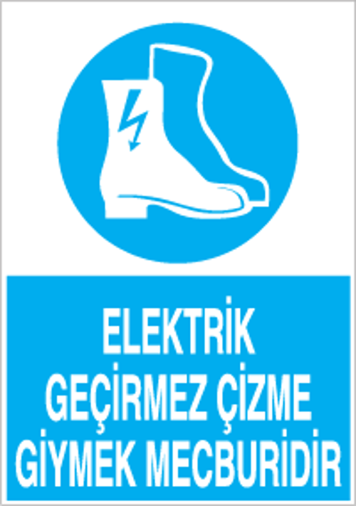 Elektrik Geçirmez Çizme Uyarı Levhası
