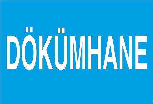 Dökümhane Uyarı Levhası
