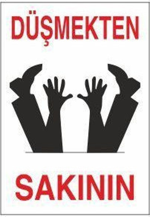 Düşmekten Sakının Uyarı Levhası