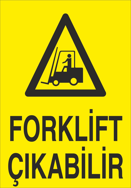 Forklift Çıkabilir Uyarı Levhası