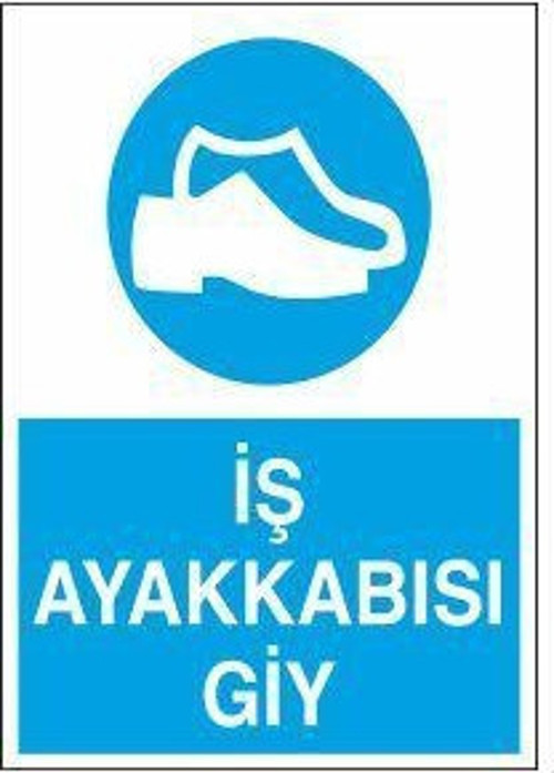 İş Ayakkabısı Giy Uyarı Levhası